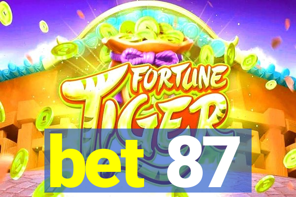 bet 87