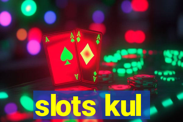 slots kul