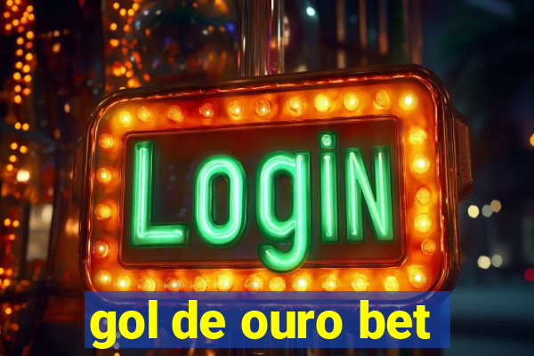 gol de ouro bet