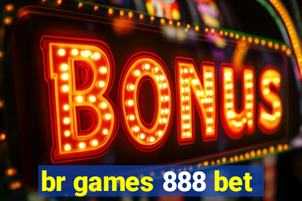 br games 888 bet