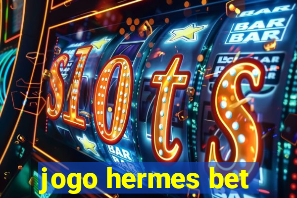 jogo hermes bet