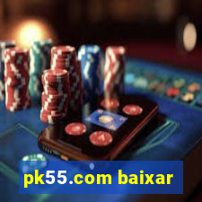 pk55.com baixar