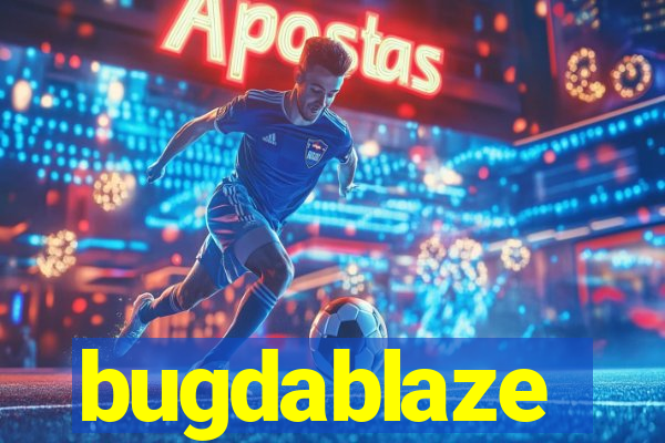 bugdablaze