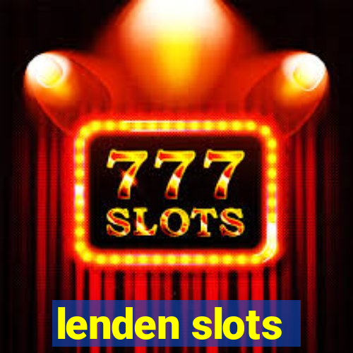 lenden slots