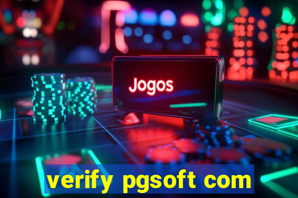 verify pgsoft com