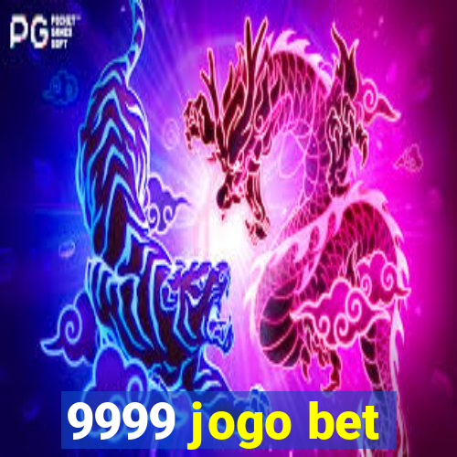 9999 jogo bet