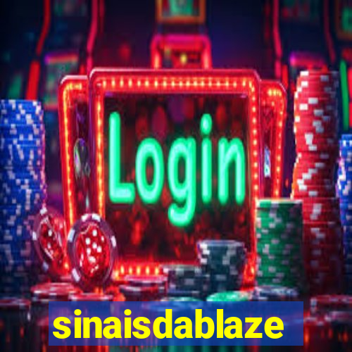 sinaisdablaze