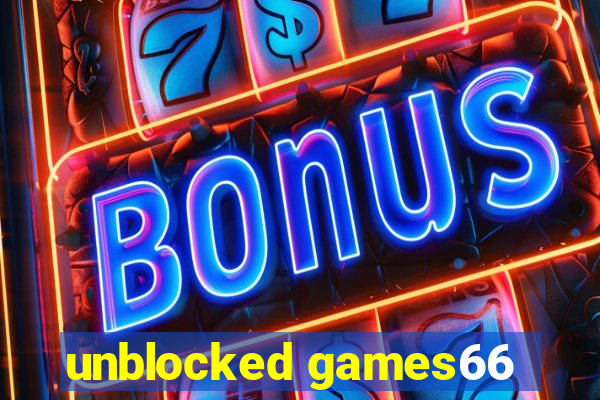 unblocked games66