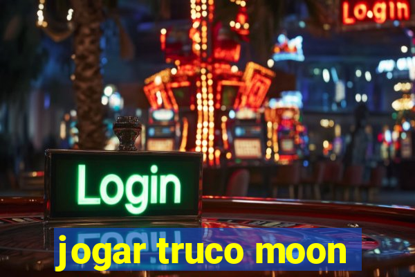 jogar truco moon