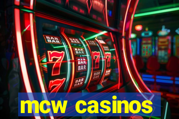 mcw casinos