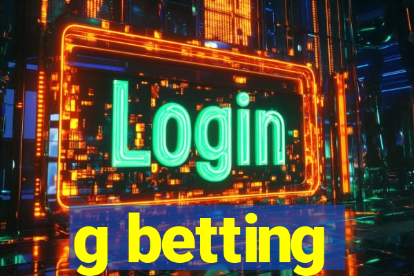 g betting