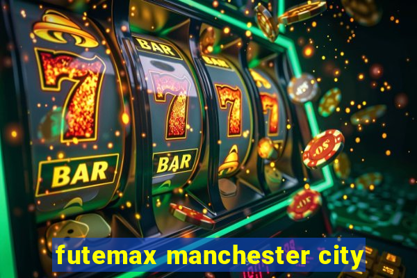 futemax manchester city