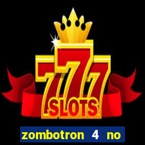 zombotron 4 no click jogos