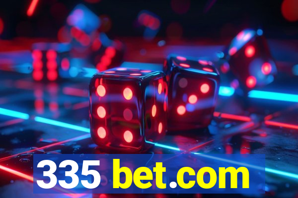 335 bet.com