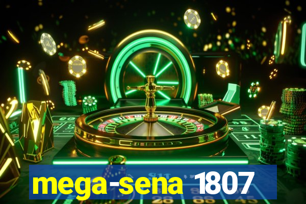 mega-sena 1807