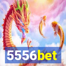 5556bet