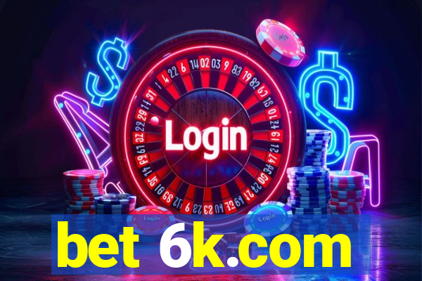 bet 6k.com