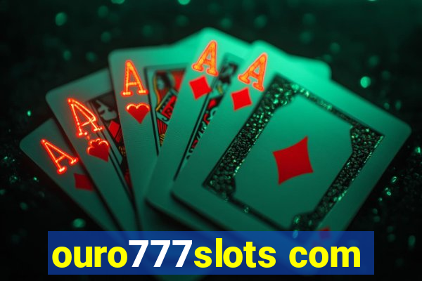 ouro777slots com