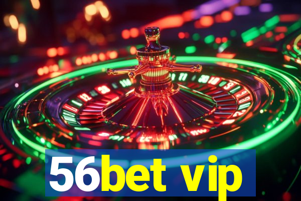 56bet vip