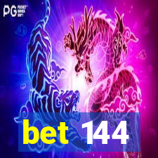 bet 144