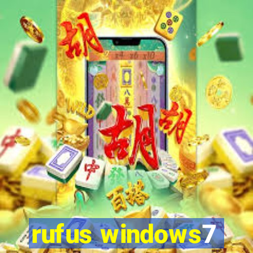 rufus windows7