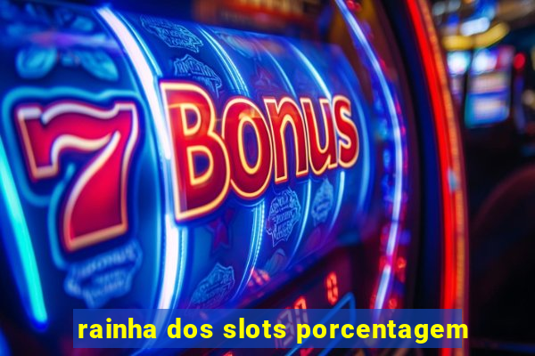 rainha dos slots porcentagem