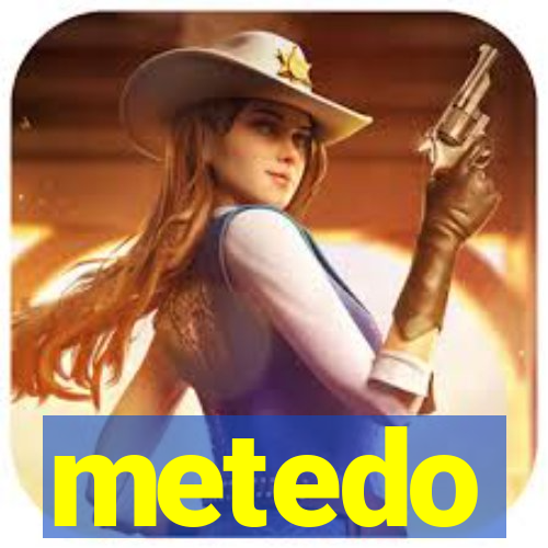 metedo