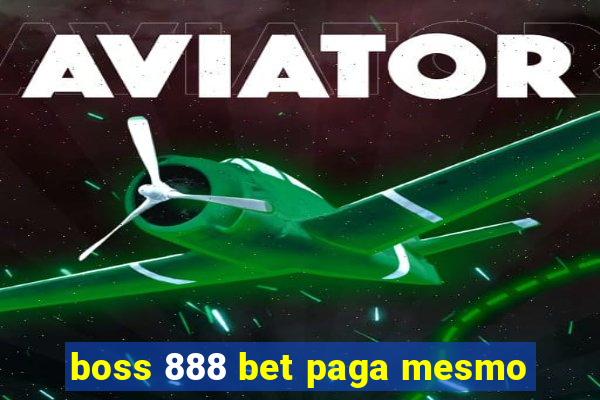 boss 888 bet paga mesmo