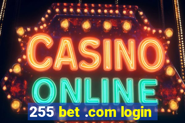 255 bet .com login