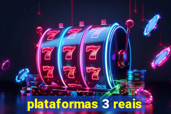 plataformas 3 reais