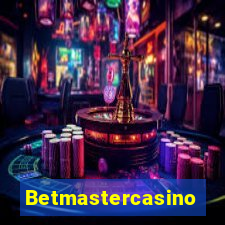 Betmastercasino