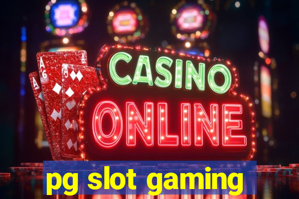 pg slot gaming