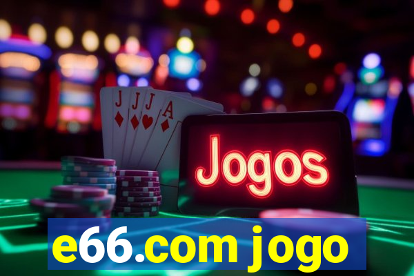 e66.com jogo