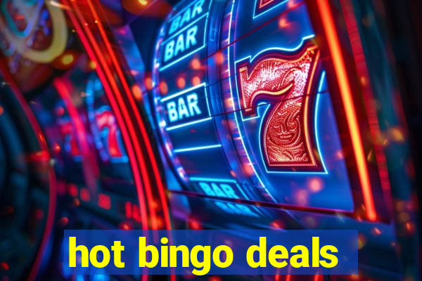 hot bingo deals