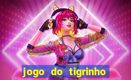 jogo do tigrinho plataforma de r$ 5