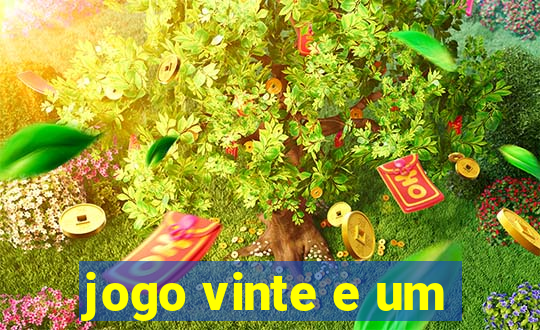 jogo vinte e um