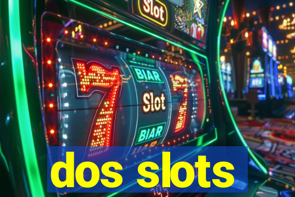 dos slots