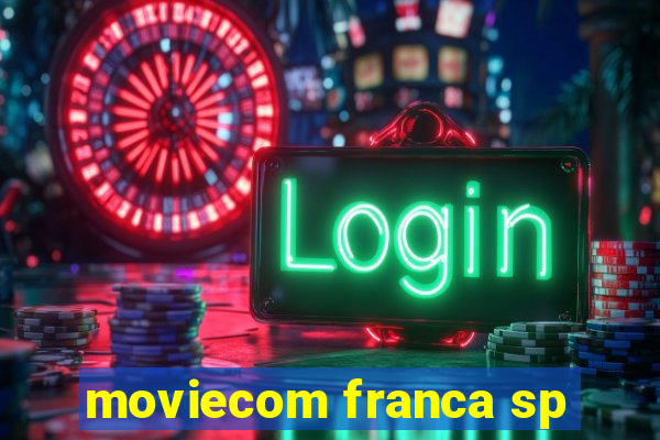 moviecom franca sp