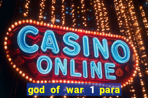 god of war 1 para pc sem emulador