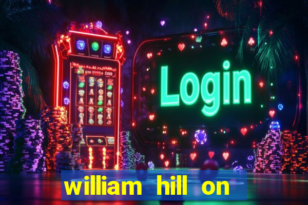 william hill on line betting