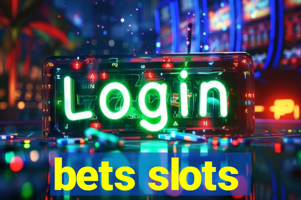 bets slots