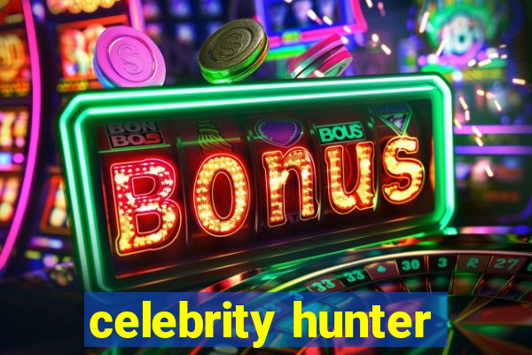 celebrity hunter