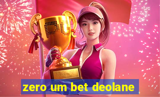 zero um bet deolane