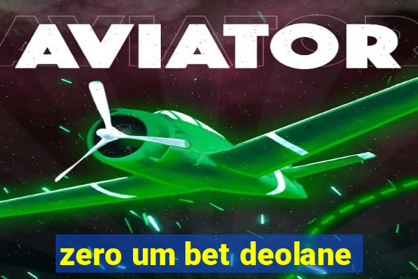 zero um bet deolane