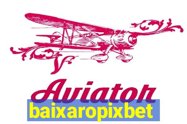 baixaropixbet