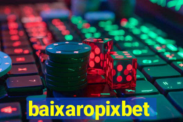 baixaropixbet