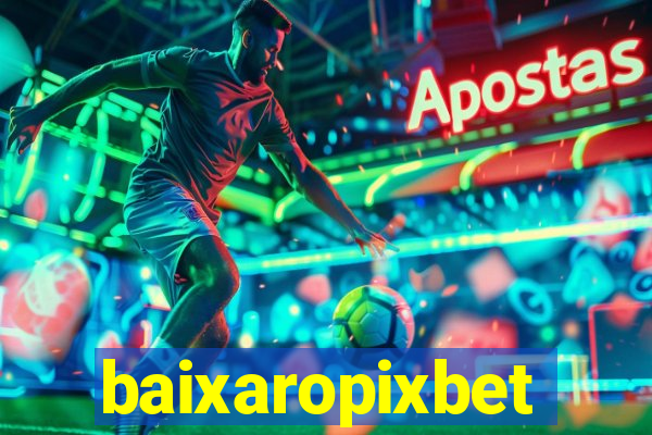 baixaropixbet