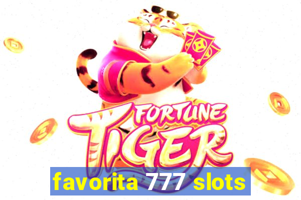 favorita 777 slots