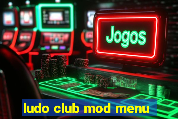 ludo club mod menu