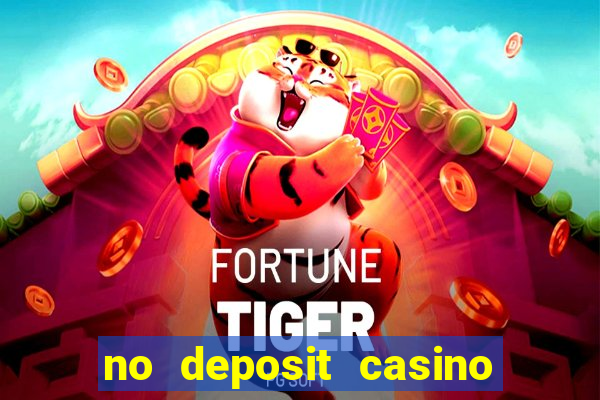 no deposit casino bonus new